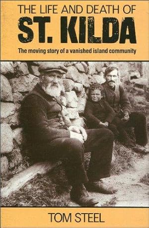 Seller image for The Life and Death of St. Kilda: The moving story of a vanished island community for sale by WeBuyBooks 2