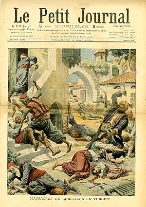 "LE PETIT JOURNAL N°963 du 2/5/1909" MASSACRES DE CHRÉTIENS EN TURQUIE / LES TROUBLES EN TURQUIE ...