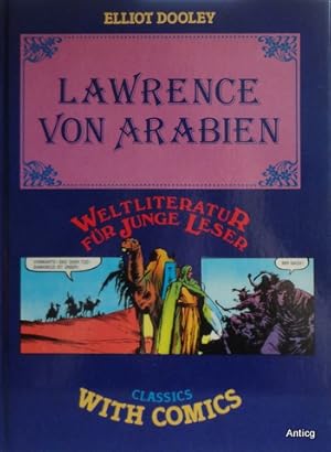 Lawrence von Arabien. Neubearbeitet von Gabriele Tornes.