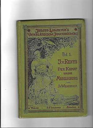 Seller image for Johann von Renys, der Kampf um die Marienburg. Eine Geschichte aus der Zeit des deutschen Ordens in Preuen. for sale by Sigrid Rhle