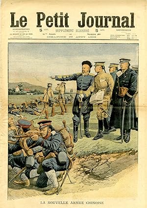 "LE PETIT JOURNAL N°980 du 29/8/1909" LA NOUVELLE ARMÉE CHINOISE / UNE NOCE EN "POMPE"