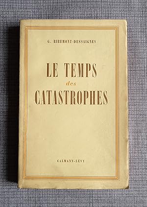 Seller image for Le temps des catastrophes for sale by Librairie Ancienne Zalc