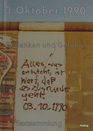 3. Oktober 1990. Gedanken und Gefühle. [Textsammlung].