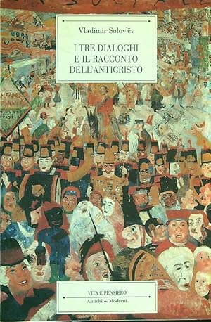 Image du vendeur pour I tre dialoghi e il racconto dell'Anticristo mis en vente par Librodifaccia