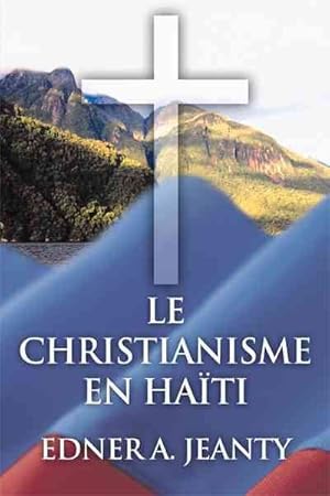 Seller image for Le Christianisme En Hati -Language: French for sale by GreatBookPrices
