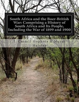 Image du vendeur pour South Africa and the Boer-British War : Comprising a History of South Africa and Its People, Including the War of 1899 and 1900 mis en vente par GreatBookPrices