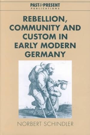 Image du vendeur pour Rebellion, Community and Custom in Early Modern Germany mis en vente par GreatBookPrices