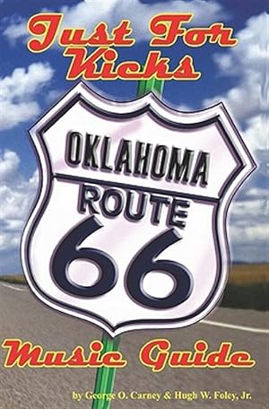 Seller image for Just For Kicks : Oklahoma Route 66 Music Guide for sale by GreatBookPrices