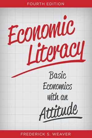 Seller image for Economic Literacy : Basic Economics With an Attitude for sale by GreatBookPrices
