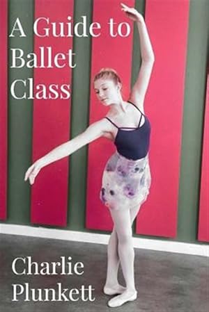 Seller image for Guide to Ballet Class for sale by GreatBookPrices