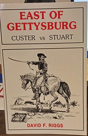 Seller image for East of Gettysburg: Custer Vs Stuart for sale by Friends of Johnson County Library