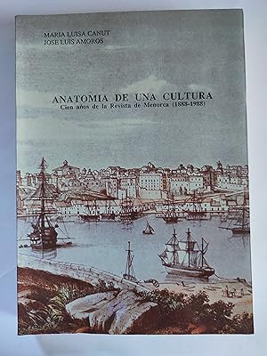 Seller image for Anatomia de una cultura. Cien aos de la Revista de Menorca (1888-1988). for sale by TURCLUB LLIBRES I OBRES