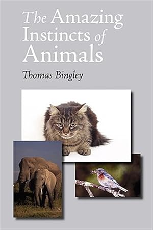 Imagen del vendedor de Amazing Instincts Of Animals a la venta por GreatBookPrices