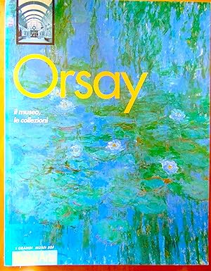 Orsay, il museo, le collezioni.