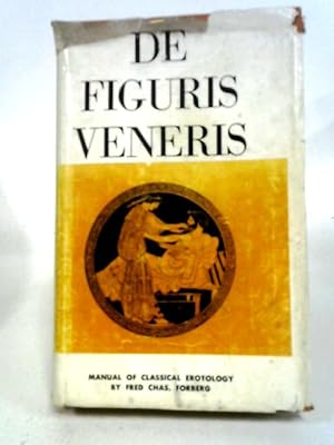 Seller image for De Figuris Veneris: Manual Of Classical Erotology for sale by World of Rare Books