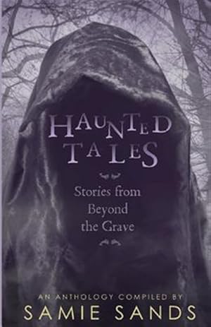Imagen del vendedor de Haunted Tales : Stories from Beyond the Grave a la venta por GreatBookPrices