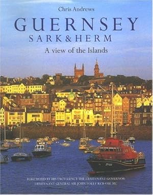 Bild des Verkufers fr Guernsey Sark and Herm: A View of the Islands zum Verkauf von WeBuyBooks