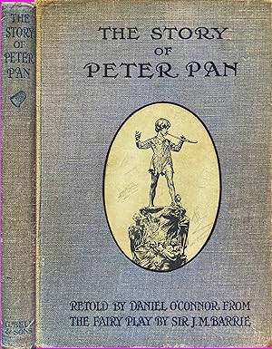 The story of Peter Pan retold from Sir J.M. Barrie's fairy play by Daniel O'Connor and illustrate...