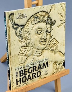 Imagen del vendedor de The Begram Hoard. Indian Ivories from Afghanistan a la venta por Libris Books