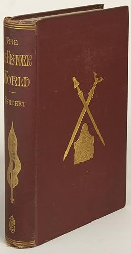 Seller image for THE PRE-HISTORIC WORLD . Translated from the French by Mary J. Safford for sale by Currey, L.W. Inc. ABAA/ILAB