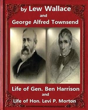 Imagen del vendedor de Life of Gen. Ben Harrison a la venta por GreatBookPrices
