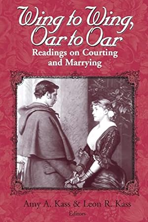 Seller image for Wing to Wing, Oar to Oar: Readings on Courting and Marrying (Ethics of Everyday Life) for sale by Reliant Bookstore
