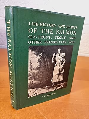 Image du vendeur pour Life-History and Habits of the Salmon, Sea-Trout, Trout and Other Freshwater Fish mis en vente par D & M Books, PBFA