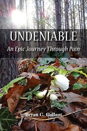 Seller image for Undeniable: An Epic Journey Through Pain for sale by Reliant Bookstore