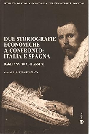 Due storiografie economiche a confronto: Italia e Spagna. Dagli anni '60 agli anni '80