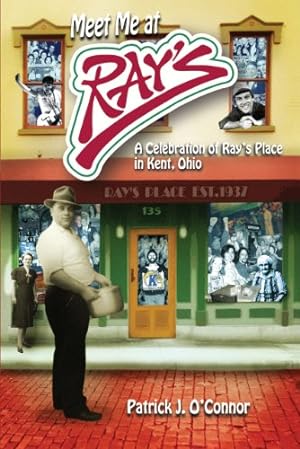 Seller image for Meet Me At Ray's: A Celebration of Ray's Place in Kent, Ohio for sale by ZBK Books
