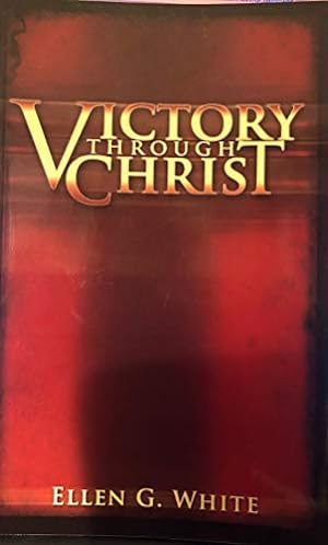 Image du vendeur pour Victory Through Christ mis en vente par Reliant Bookstore
