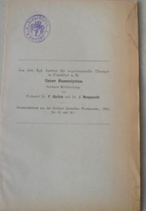 Ueber Hämolysine. Sechste Mittheilung. Von Professor Dr. P. Ehrlich und Dr. J. Morgenroth. Sonder...