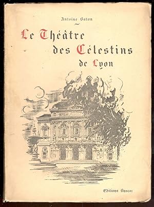 Imagen del vendedor de Le Thtre des Clestins de Lyon a la venta por Libreria antiquaria Atlantis (ALAI-ILAB)