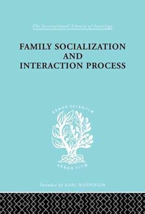 Image du vendeur pour Family Socialization and Interaction Process mis en vente par GreatBookPrices