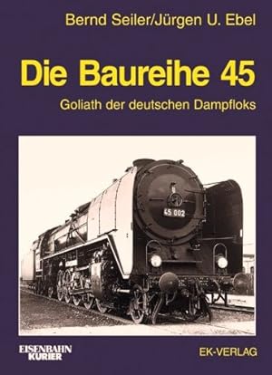 Immagine del venditore per Die Baureihe 45 : Goliath der deutschen Dampfloks venduto da Martin Bott Bookdealers Ltd