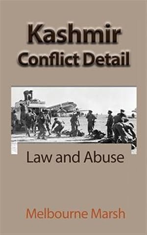 Seller image for Kashmir Conflict Detail: Law and Abuse for sale by GreatBookPrices