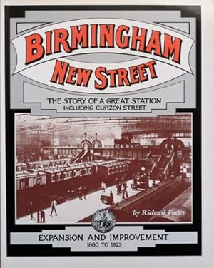 BIRMINGHAM NEW STREET : EXPANSION AND IMPROVEMENT 1860 to 1923