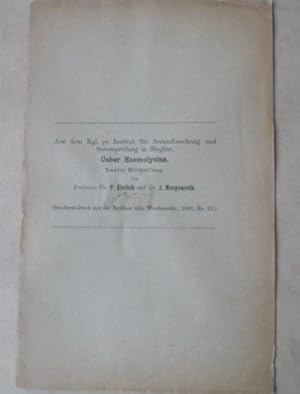 Ueber Haemolysine. Zweite Mittheilung. Von Prof. Dr. P. Ehrlich und Dr. J. Morgenroth. (= Aus dem...