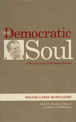 Bild des Verkufers fr Democratic Soul : A Wilson Carey McWilliams Reader zum Verkauf von GreatBookPrices