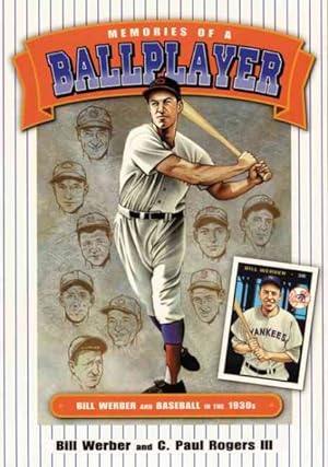 Seller image for Memories of a Ballplayer : Bill Werber and Baseball in the 1930s for sale by GreatBookPrices