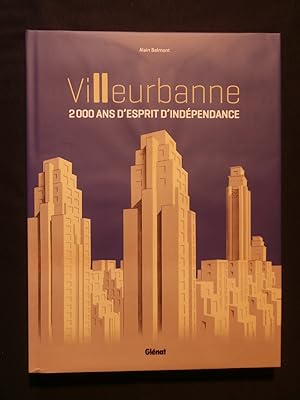 Image du vendeur pour Villeurbanne, 2000 ans d'esprit d'indpendance mis en vente par Tant qu'il y aura des livres