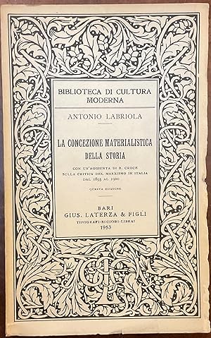 La concezione materialistica della storia, con un'aggiunta di B. Croce sulla critica del marxismo...