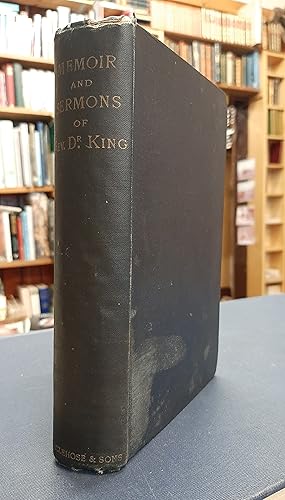 Memoir of the Rev. David King together with Some of His Sermons