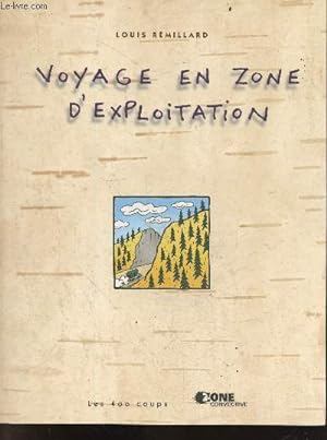 Bild des Verkufers fr Voyage en zone d'exploitation zum Verkauf von Le-Livre