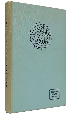 Immagine del venditore per An Arab philosophy of history : selections from the Prolegomena / Ibn Khaldun of Tunis (1332-1406) ; translated and arranged by Charles Issawi venduto da Resource for Art and Music Books 
