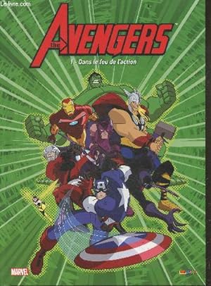 Bild des Verkufers fr Avengers - Tome 1 : Dans Le Feu De L'Action zum Verkauf von Le-Livre