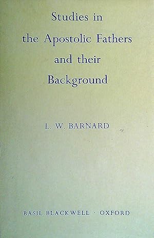 Image du vendeur pour Studies in the Apostolic Fathers and Their Background mis en vente par Pendleburys - the bookshop in the hills