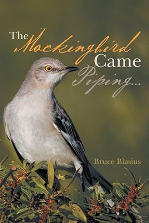Seller image for Mockingbird Came Piping for sale by GreatBookPrices