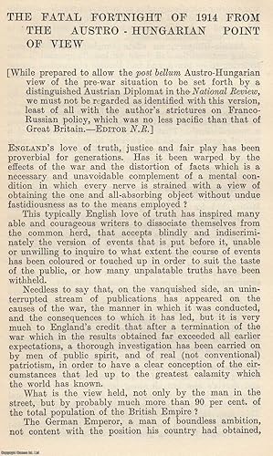 Imagen del vendedor de The Fatal Fortnight of 1914 from The Austro-Hungarian Point of View. Written by An Austro-Hungarian Diplomat. An original article from The National Review, 1922. a la venta por Cosmo Books