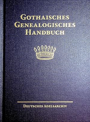 Bild des Verkufers fr GOTHAISCHES GENEALOGISCHES HANDBUCH DER FREIHERRLICHEN HUSER: FREIHERRLICHE HUSER, BAND 3. Hauptbearbeiter: Gottfried Graf Finck v. Finckenstein (= Gothaisches Genealogisches Handbuch. Herausgegeben von der Stiftung Deutsches Adelsarchiv, bearbeitet unter Aufsicht des Deutschen Adelsrechtausschusses, Band 17 der Gesamtreihe 2017. In Fortfhrung des Almanach de Gotha, der Gothaischen Genealogischen Taschenbcher und der Genealogischen Handbcher des Adels.) zum Verkauf von ANTIQUARIAT.WIEN Fine Books & Prints